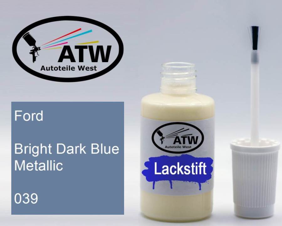 Ford, Bright Dark Blue Metallic, 039: 20ml Lackstift, von ATW Autoteile West.